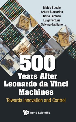 500 YEARS AFTER LEONARDO DA VINCI MACHINES