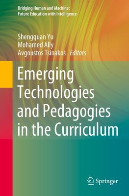 Emerging Technologies and Pedagogies in the Curriculum
