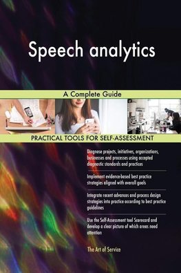 Speech analytics A Complete Guide