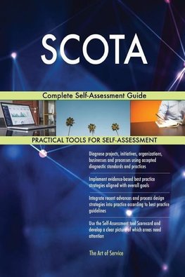 SCOTA Complete Self-Assessment Guide