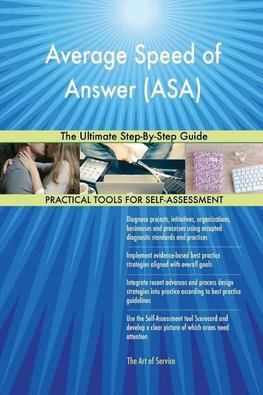 Average Speed of Answer (ASA) The Ultimate Step-By-Step Guide