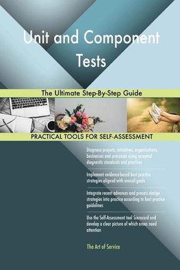 Unit and Component Tests The Ultimate Step-By-Step Guide
