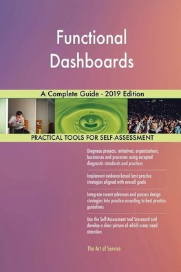 Functional Dashboards A Complete Guide - 2019 Edition