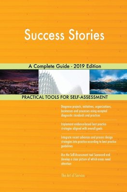 Success Stories A Complete Guide - 2019 Edition