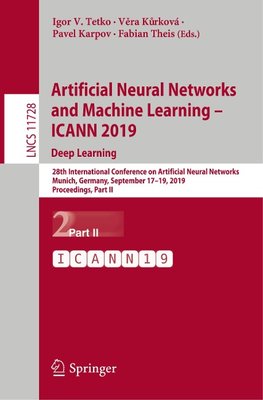 Artificial Neural Networks and Machine Learning - ICANN 2019: Deep Learning
