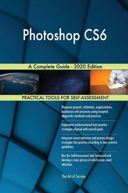 Photoshop CS6 A Complete Guide - 2020 Edition