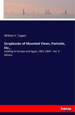 Scrapbooks of Mounted Views, Portraits, Etc.,