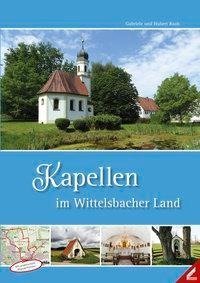 Kapellen im Wittelsbacher Land