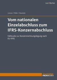 Vom nationalen Einzelabschluss zum IFRS-Konzernabschluss