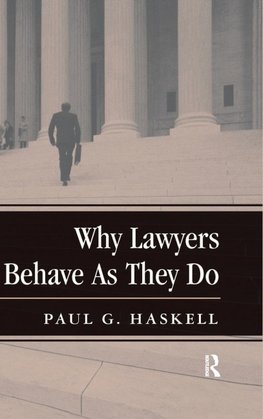 Why Lawyers Behave As They Do