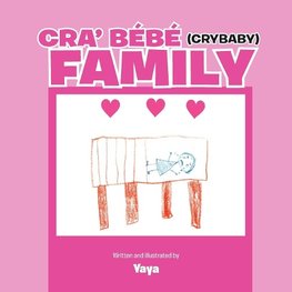 Cra' Bébé (Crybaby) Family