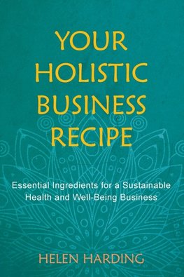 Your Holistic Business Recipe