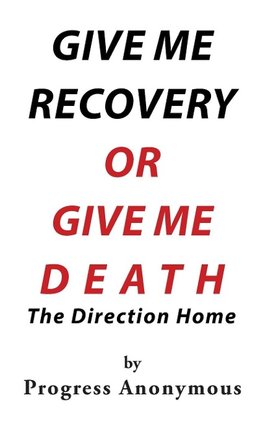 Give Me Recovery or Give Me Death