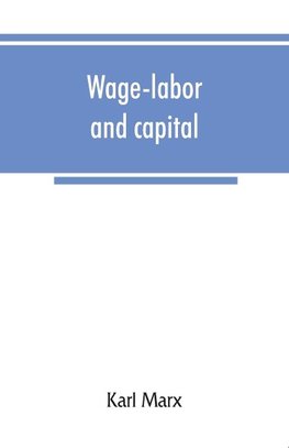 Wage-labor and capital