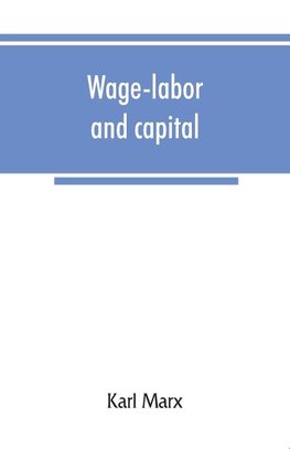 Wage-labor and capital