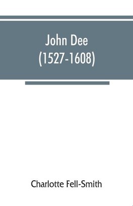 John Dee (1527-1608)
