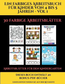 Arbeitsblätter für den Kindergarten (Ein farbiges Arbeitsbuch für Kinder von 4 bis 5 Jahren - Vol 1)