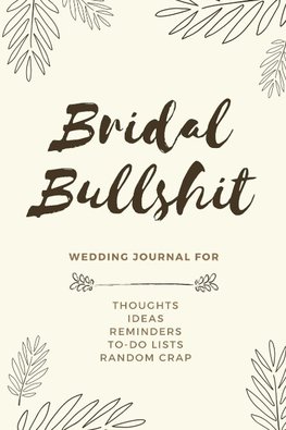 Bridal Bullshit