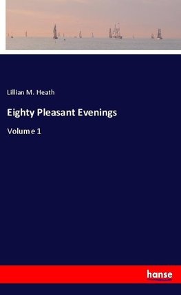 Eighty Pleasant Evenings