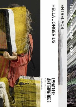 Hella Jongerius. Entrelacs, une recherche tissée / Interlace, Woven research