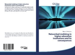 Networked mobbing in higher education institutions and its consequences