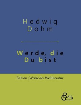 Werde, die Du bist