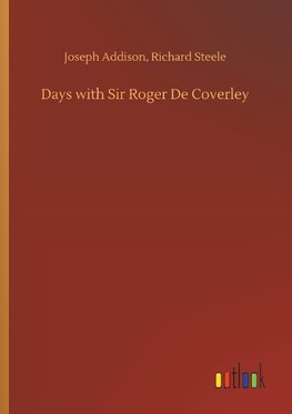 Days with Sir Roger De Coverley