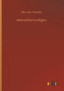 Behind the Footlights
