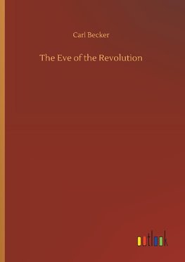 The Eve of the Revolution
