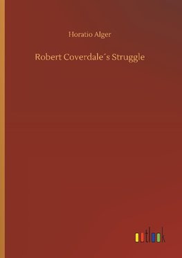 Robert Coverdale´s Struggle