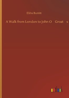 A Walk from London to John OGroats