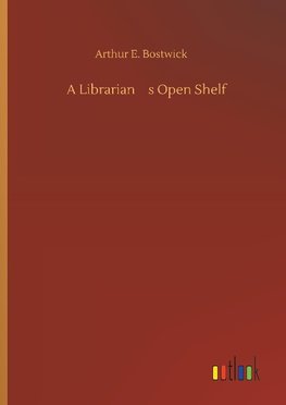 A Librarian¿s Open Shelf