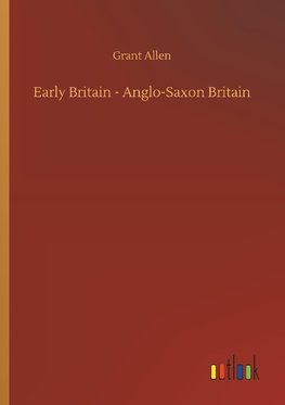 Early Britain - Anglo-Saxon Britain