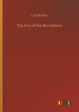 The Eve of the Revolution
