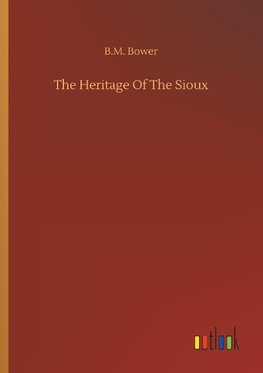 The Heritage Of The Sioux