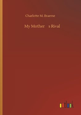 My Mothers Rival