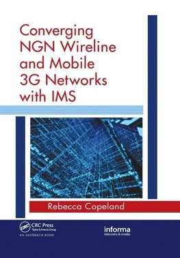 Converging NGN Wireline and Mobile 3G Networks with IMS