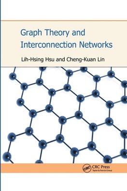 Graph Theory and Interconnection Networks
