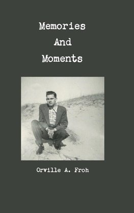 Memories and Moments