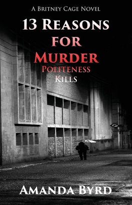 13 Reasons for Murder Politeness Kills