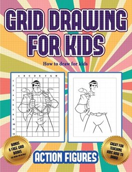 How to draw for kids (Grid drawing for kids - Action Figures)