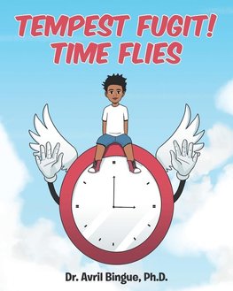 Tempus Fugit! Time Flies