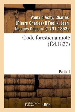 Code forestier annoté. Partie 1