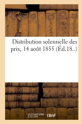 Distribution solennelle des prix, 14 août 1855