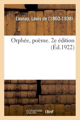 Orphée, poème. 2e édition