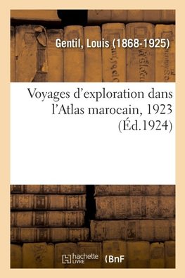 Voyages d'exploration dans l'Atlas marocain, 1923