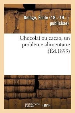 Chocolat ou cacao, un problème alimentaire