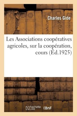 Les Associations coopératives agricoles, sur la coopération, cours