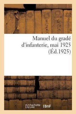 Manuel du gradé d'infanterie, mai 1925