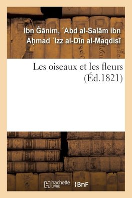 Les oiseaux et les fleurs. Tome 2